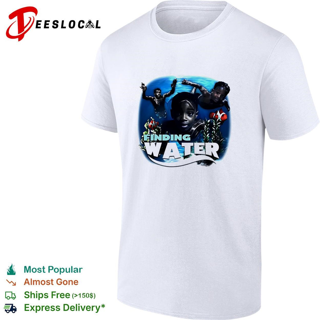 Finding Water Finding Nemo parody poster shirt
