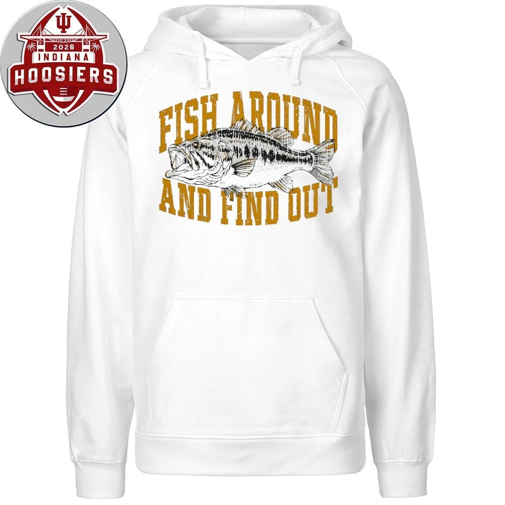 Fish Around And Find Out Shirt
