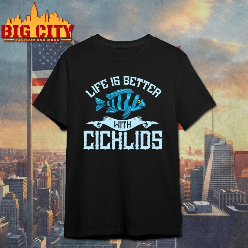 Fish Life is better with cichlids shirt