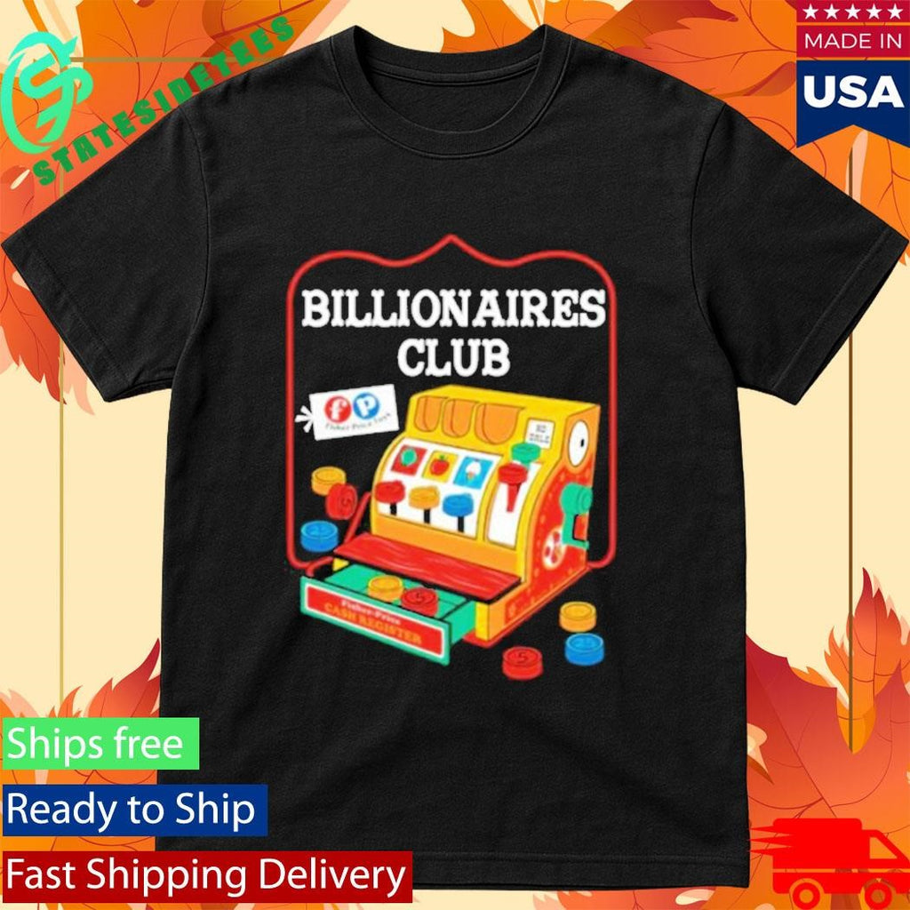 Fisher Price Billionaires Club Shirt