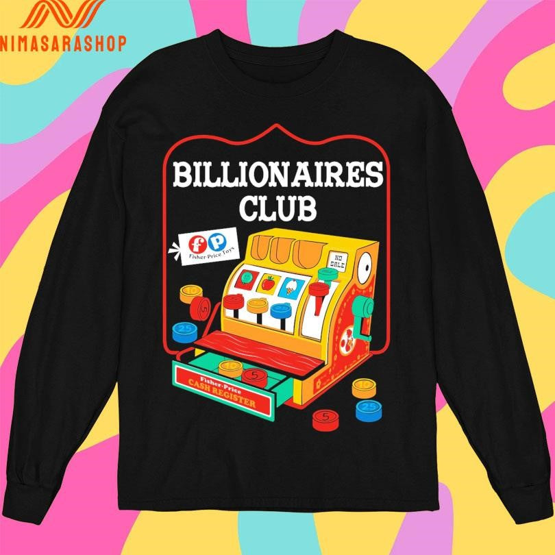 Fisher Price Cash Register Billionaires Club Shirts