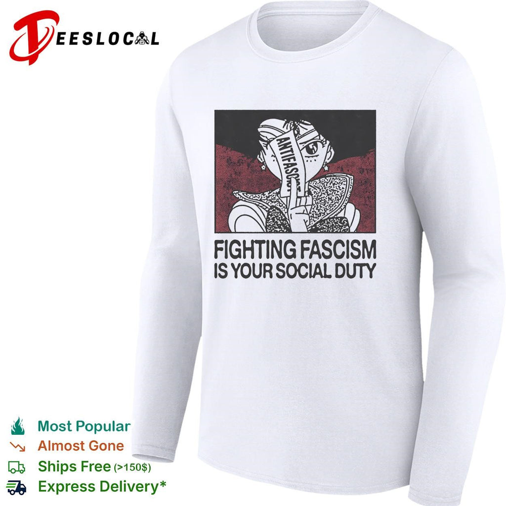 Fist holding flowers fighting fascism is your social duty shirt