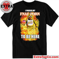 Five Nights at Freddy’s character Chica the Chicken I Paused My Fnaf Pon To Be Here Shirt