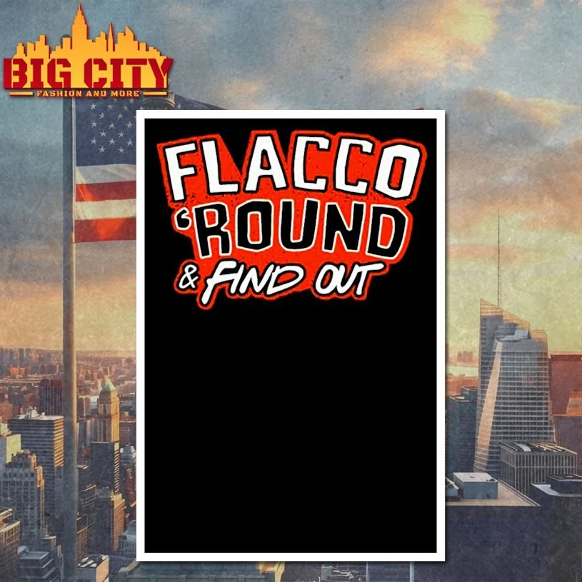 Flacco Round and Find Out shirt