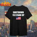 Flag Shutdown To Stand Up shirt
