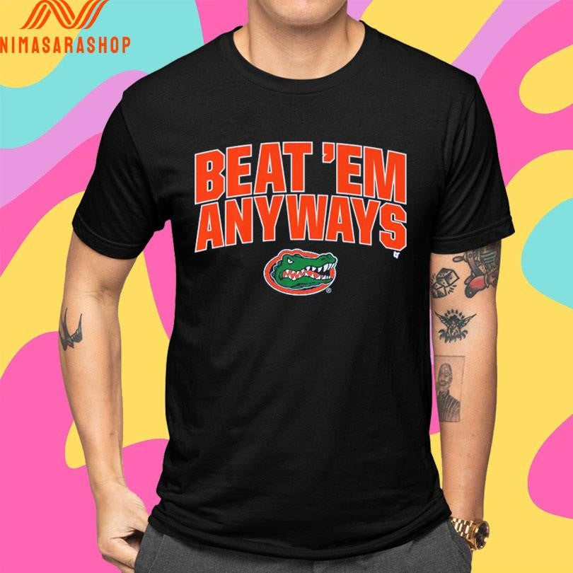 Florida Basketball Beat ‘Em Anyways Shirts