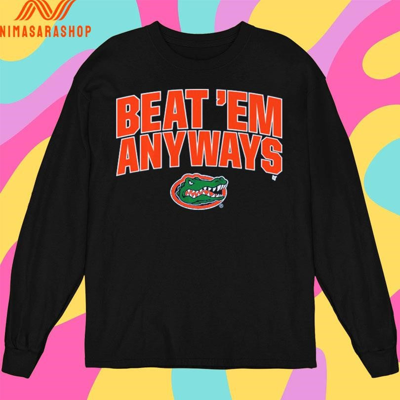 Florida Basketball Beat ‘Em Anyways Shirts