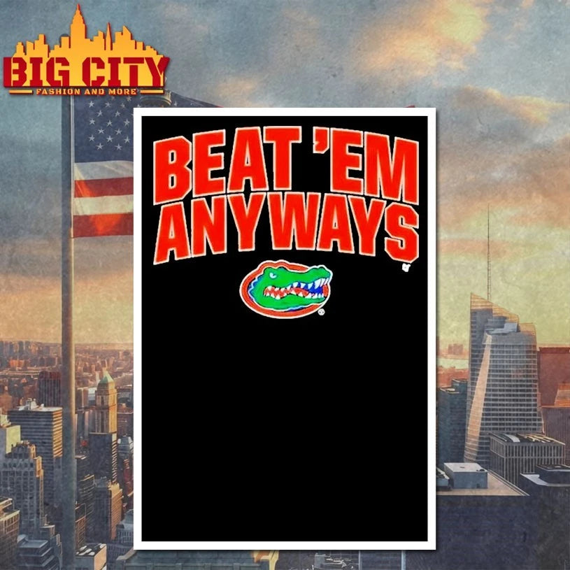 Florida Basketball Beat ‘Em Anyways t-shirt