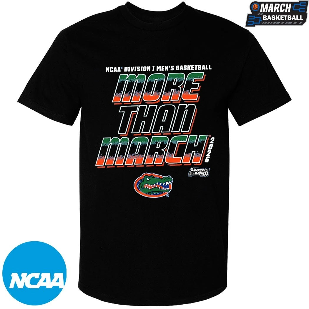Florida Gators More Than March NCAA Women’s Basketball March Madness 2026 T-shirts