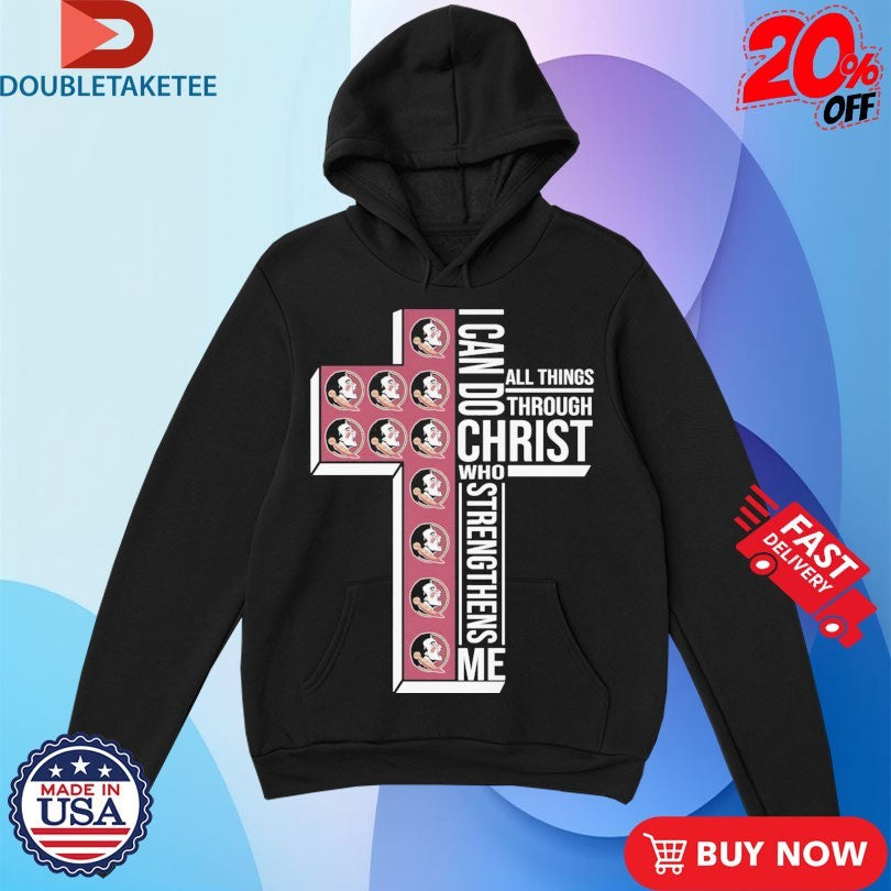 Florida State Seminoles I Can Do All Things Through Christ Who Strengthen Me T-shirts