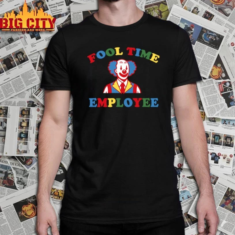 Fool Time Employee Clown shirt