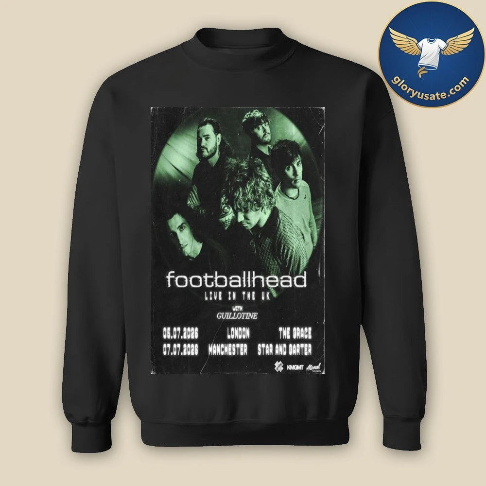 Footballhead Live In The UK July 5 &amp; 7 2026 Concert Poster Shirt