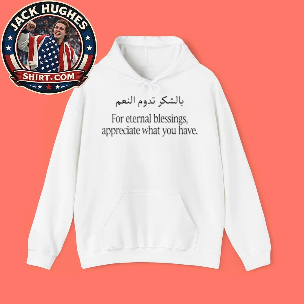 For Eternal Blessings Appreciate What You Have T-Shirt