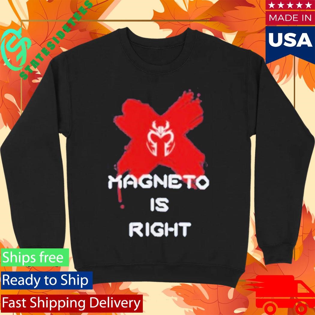 Forallnerds Magneto Is Right Shirt