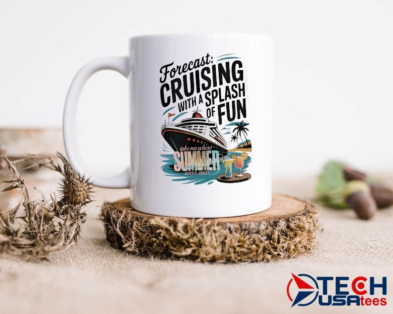 Forecast cruising with a splash of fun take me where summer never ends shirt