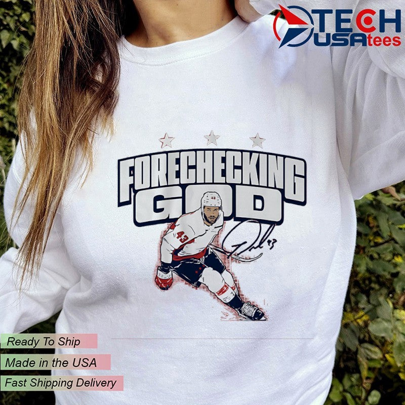 Forechecking God Tom Wilson Washington Capitals Hockey signature shirt