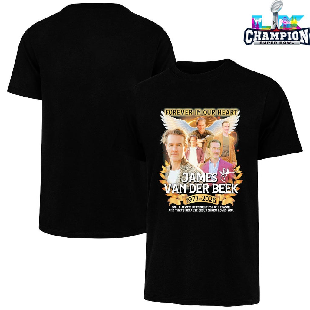 Forever In Our Heart James Van Der Beek 1977 2026 You’ll Always Be Enough For One Reason And That’s Because Jesus Christ Loves You T-shirts