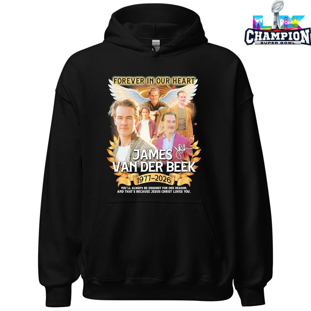 Forever In Our Heart James Van Der Beek 1977 2026 You’ll Always Be Enough For One Reason And That’s Because Jesus Christ Loves You T-shirts