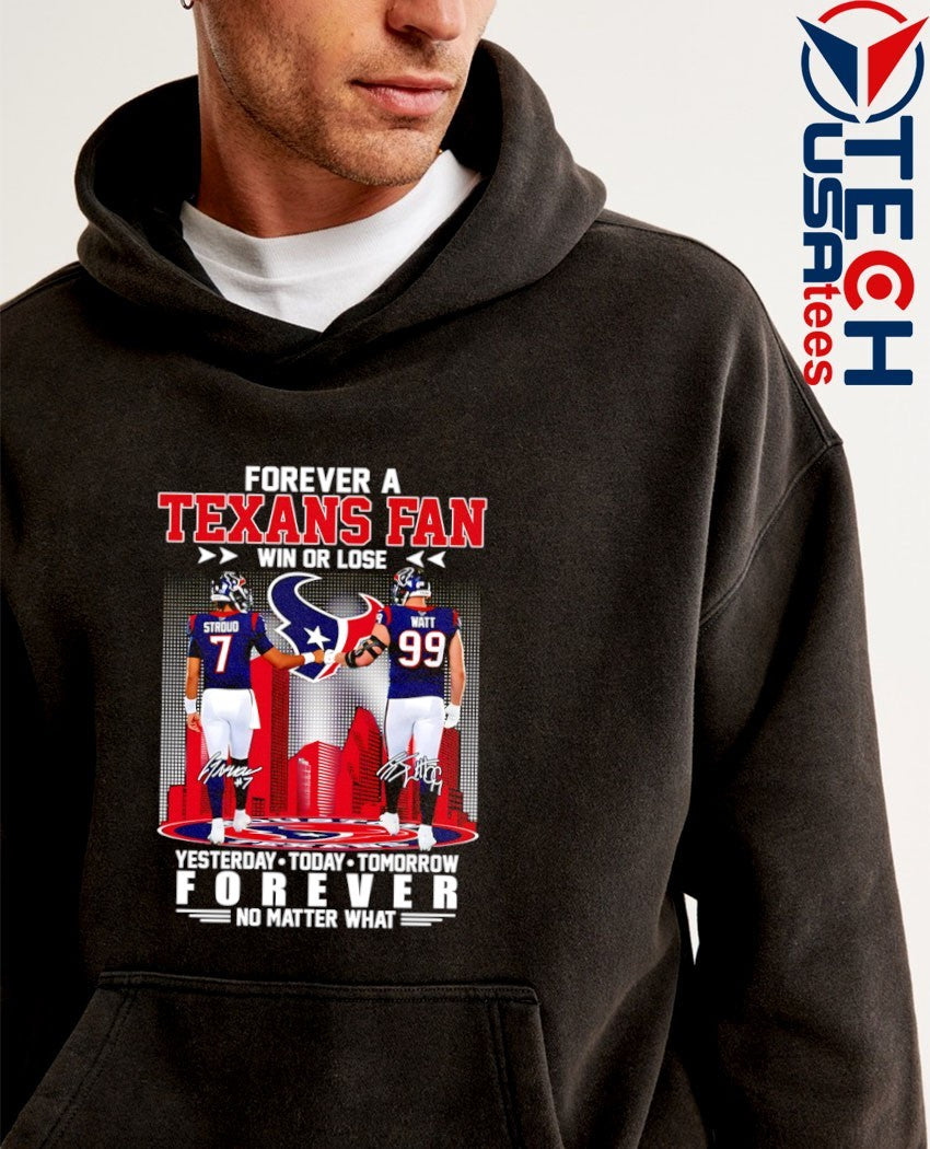 Forever a Houston Texans fan win or lose no matter what C J Stroud and J J Watt skyline shirt