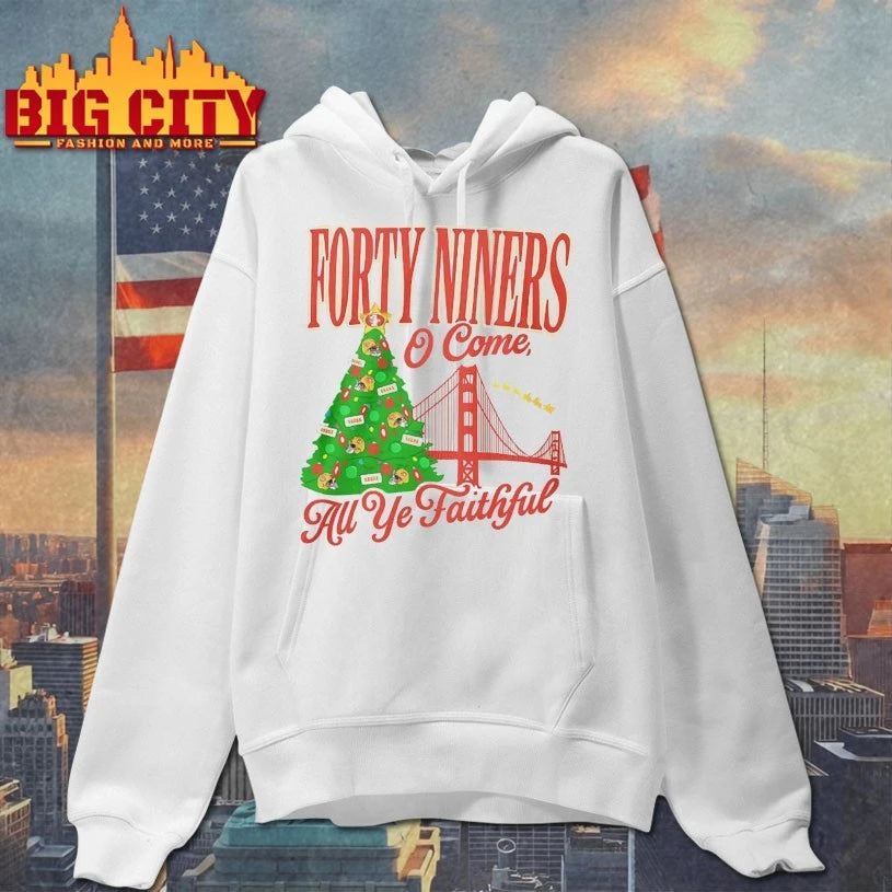 Forty Niners O Come All Ye Faithful Sf 49Ers Christmas shirt
