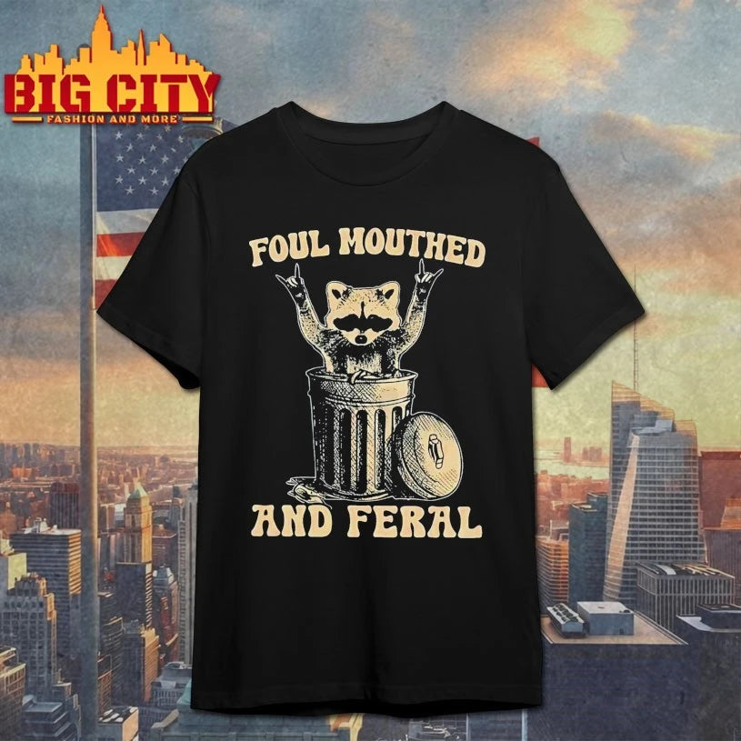 Foul Mouthed and Feral Raccoon T-shirt