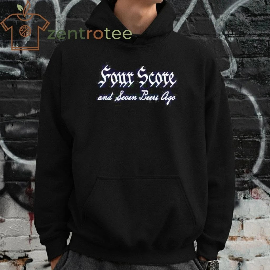 Four Score and Seven Beers Ago tee