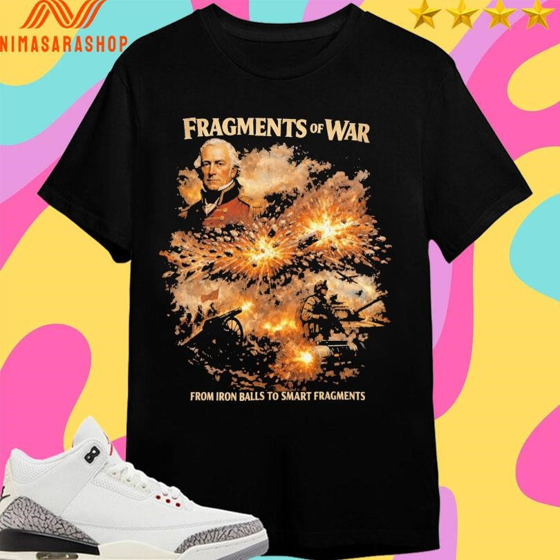 Fragments Of War From Iron Balls To Smart Fragments Inventor Of The Shrapnel Shell Shirts
