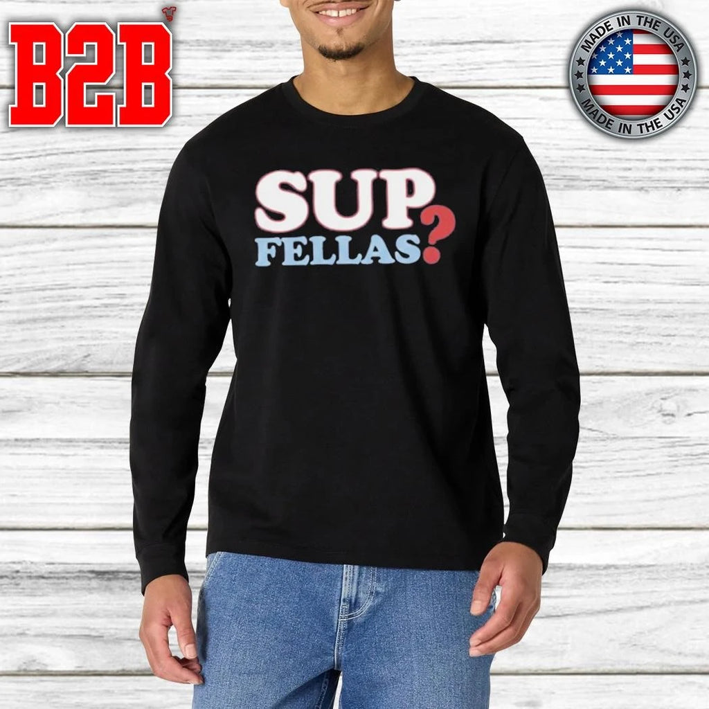 Frank the Tank Sup Fellas Shirt