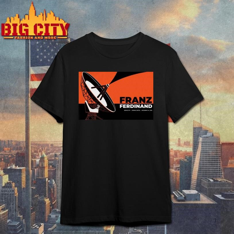 Franz Ferdinand Nov 14 2025 Corona Capital In Mexico City Poster Shirt