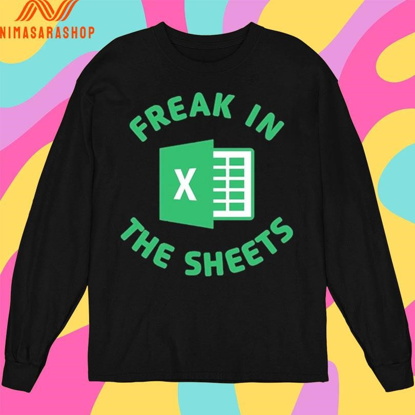 Freak In The Sheets Shirts
