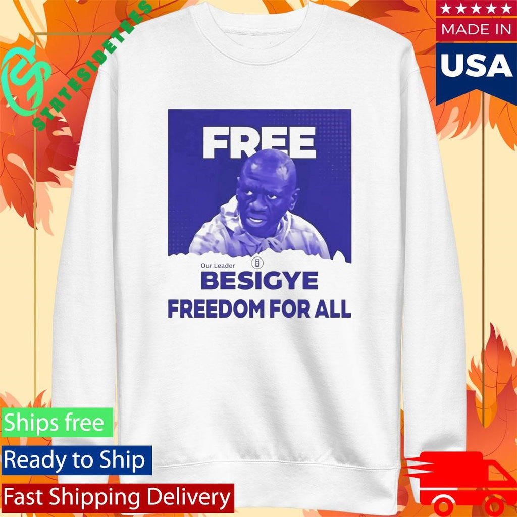 Free Besigye Freedom For All Shirt