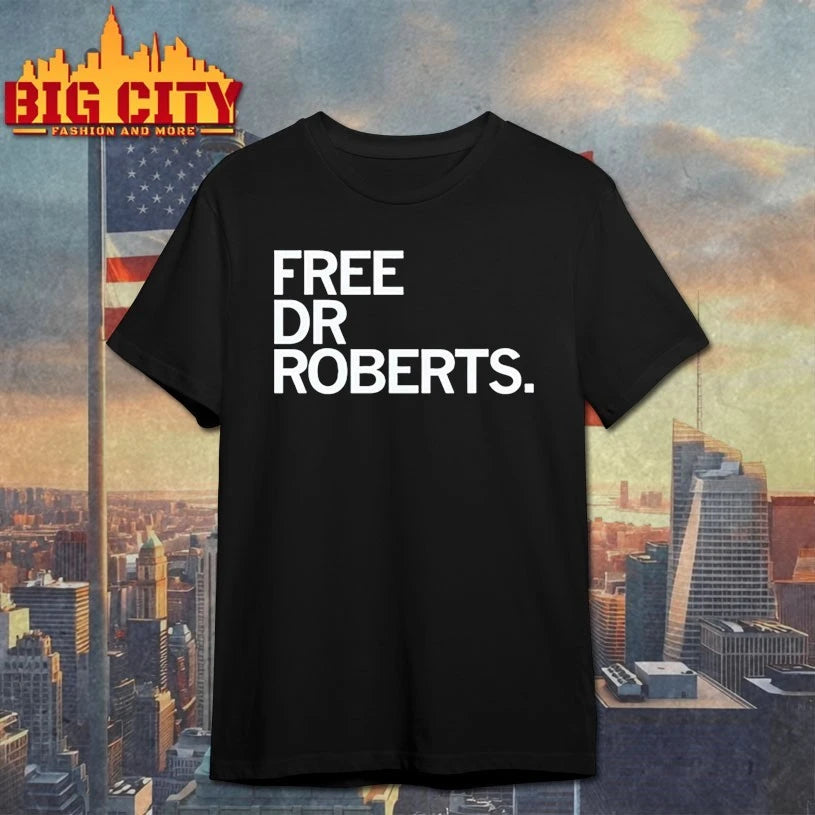 Free Dr Roberts shirts