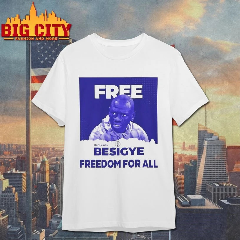Free Our leader Besigye Freedom For All shirt