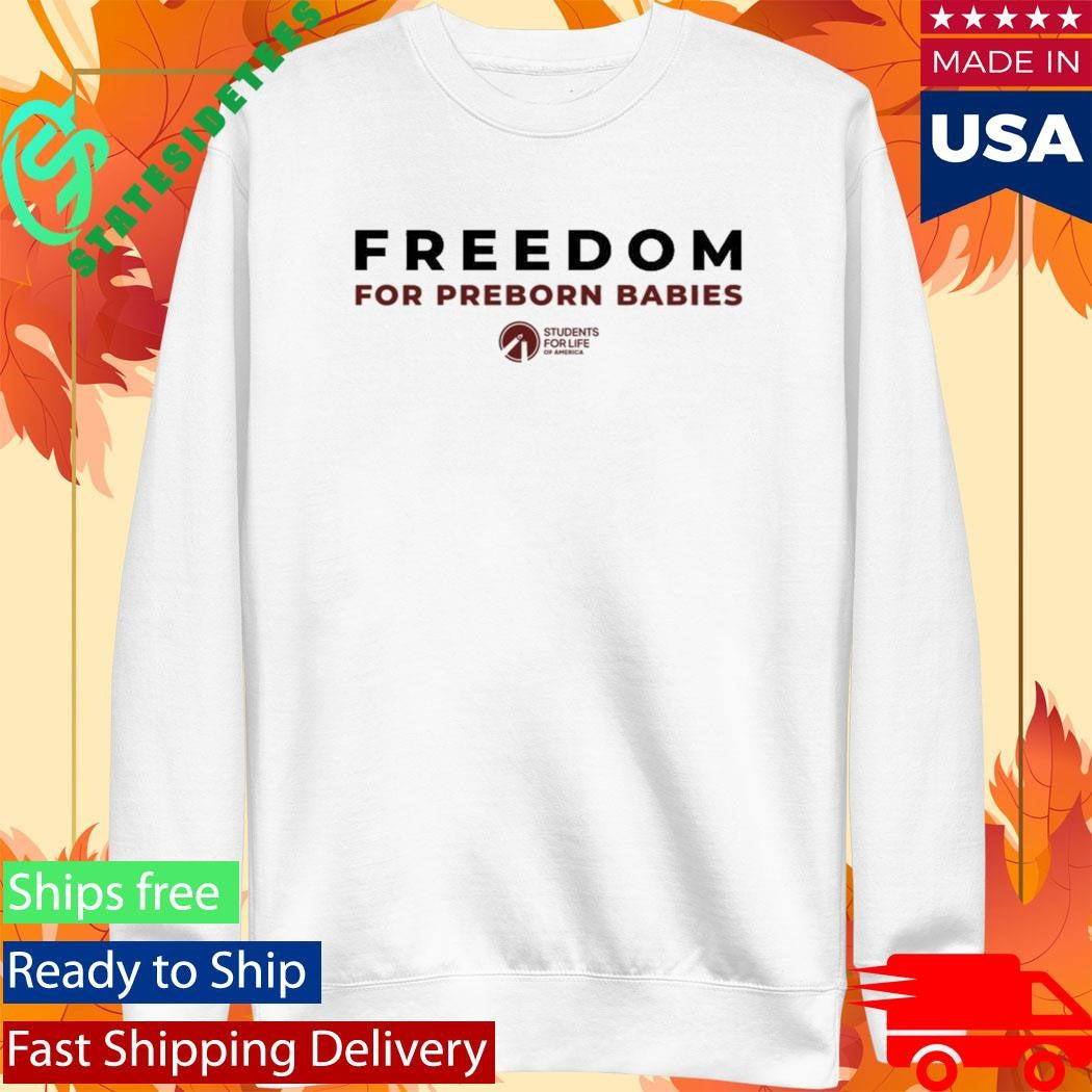 Freedom For Preborn Babies Shirt