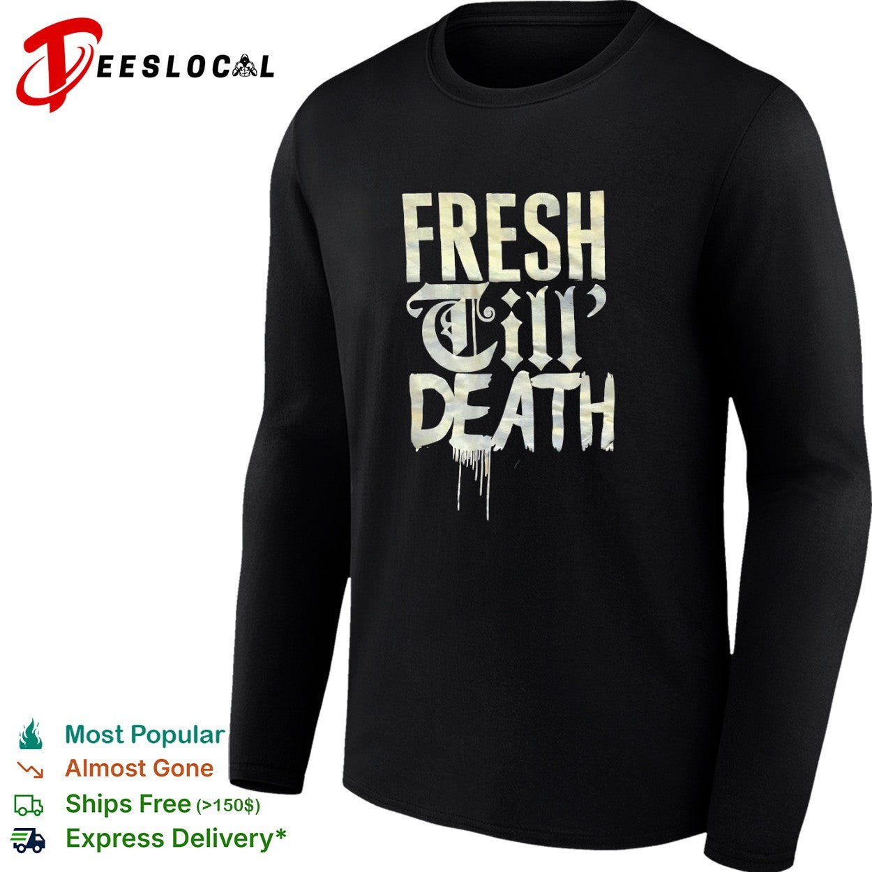 Fresh ‘Til Death Old English shirt