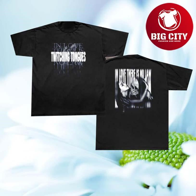 Friends Family Forever Twitching Tongues In Love There Is No Law Two Sided Shirt