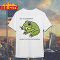 Frog Me No Problemo Narrator But It Was All Problemo shirt