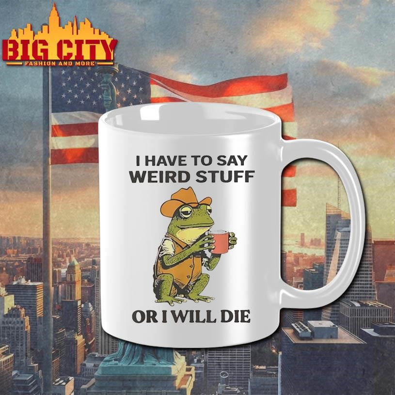 Frog hat and vest i have to say weird stuff or i will die shirt