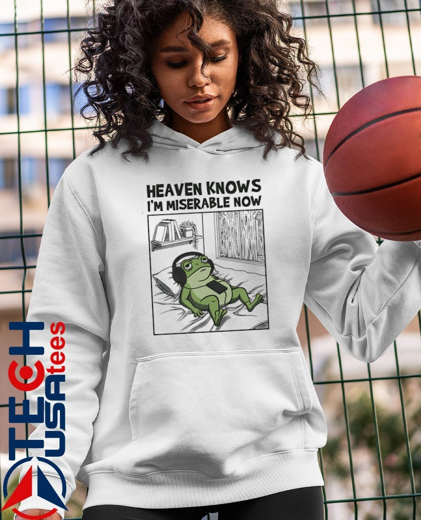 Frog heaven knows i’m miserable now shirt