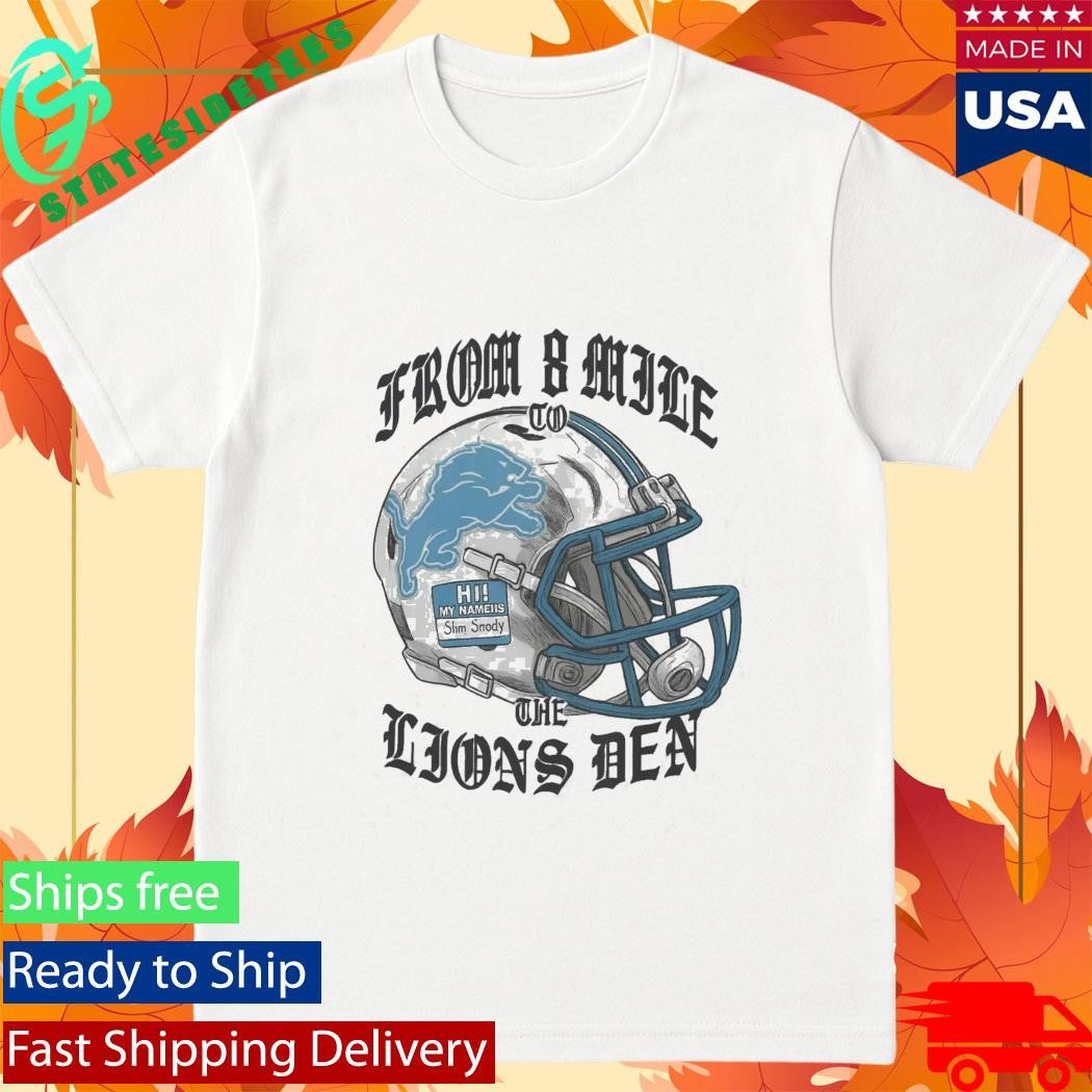 From 8 Mile To The Lions Den Eminem Shirt