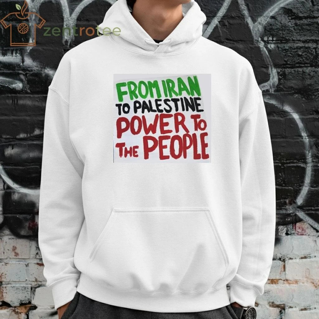 From Iran to Palestine power to the people tee