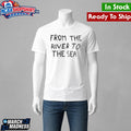 From The River To Sea Shirt