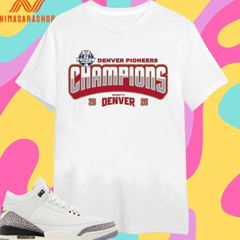 Frozen Faceoff Denver Pioneers Champions University Of Denver 2026 Shirts