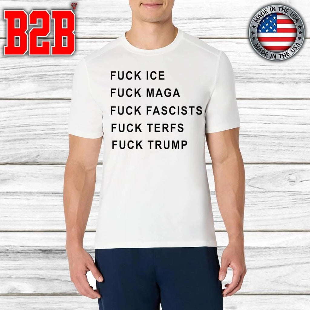Fuck Ice Fuck Maga Fuck Fascists Fuck Terfs Fuck Trump Hudson Williams Shirt
