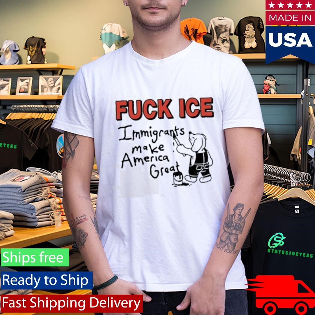 Fuck Ice Immigrants Make America Great Shirt