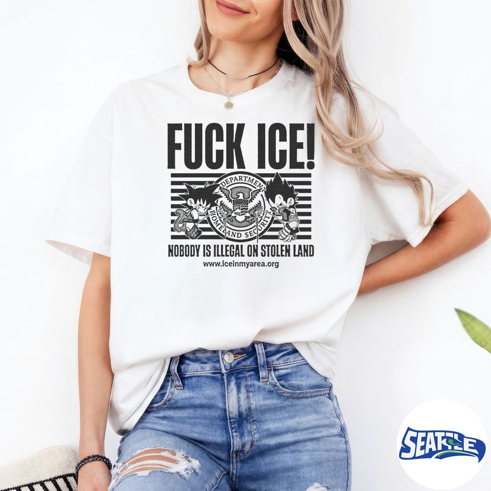 Fuck Ice Nobody Is Illegal On Stolen Land Department Homeland Security shirt