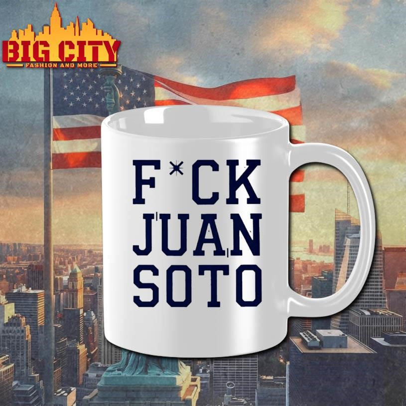 Fuck Juan Soto shirt