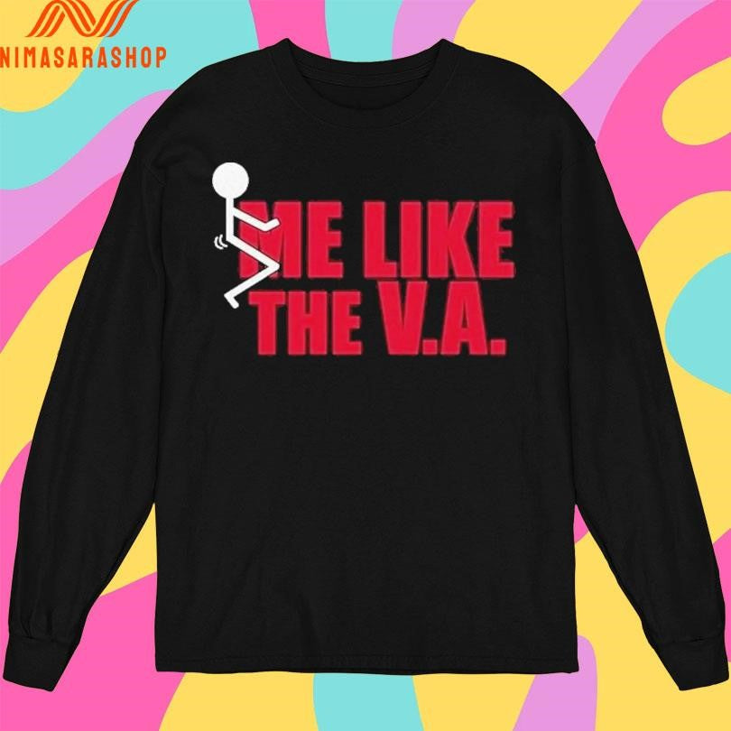 Fuck Me Like The Va Shirts