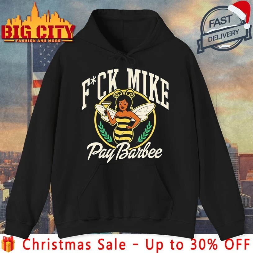 Fuck Mike Pay Barbee shirt