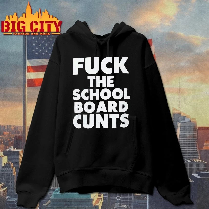 Fuck The School Board Cunts T-shirt
